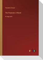 The Financier; A Novel