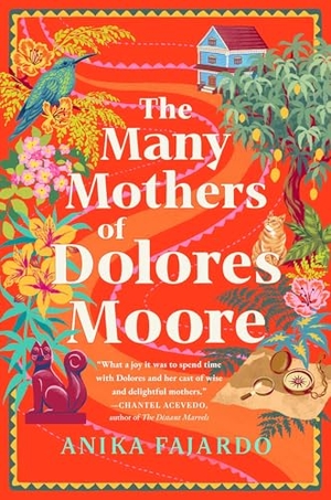 Fajardo, Anika. The Many Mothers of Dolores Moore. Gallery Books, 2025.