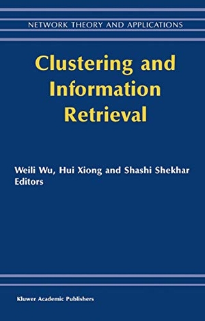 Weili Wu / S. Shekhar et al (Hrsg.). Clustering and Information Retrieval. Springer US, 2003.
