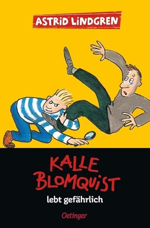 Lindgren, Astrid. Kalle Blomquist 2. Kalle Blomquist lebt gefährlich - Der Klassiker unter den Detektivgeschichten für Kinder ab 10 Jahren. Oetinger, 2023.