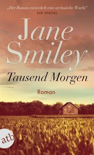 Smiley, Jane. Tausend Morgen. Aufbau Taschenbuch Verlag, 2020.