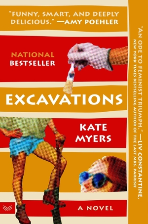 Myers, Kate. Excavations - A Novel Soon to be released as a Peacock TV adaptation starring Amy Poehler and Hugh Laurie. HarperCollins Publishers Inc, 2024.