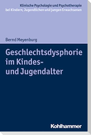 Geschlechtsdysphorie im Kindes- und Jugendalter