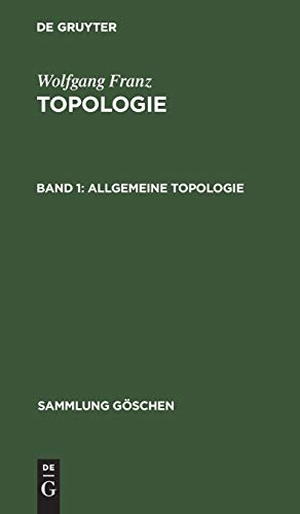 Franz, Wolfgang. Allgemeine Topologie. De Gruyter, 1960.