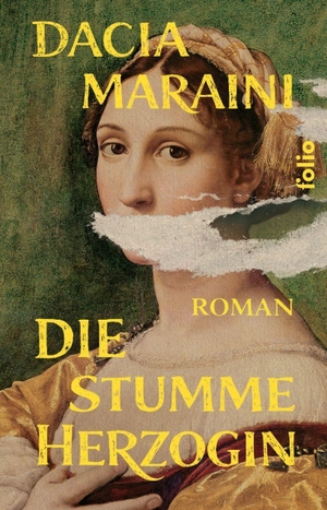Maraini, Dacia. Die stumme Herzogin. Folio Verlagsges. Mbh, 2026.