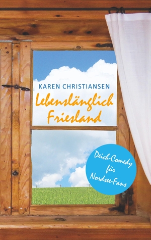 Christiansen, Karen. Lebenslänglich Friesland. Books on Demand, 2020.
