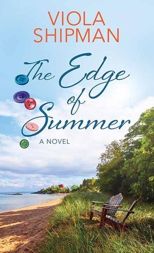Shipman, Viola. The Edge of Summer. Center Point, 2023.