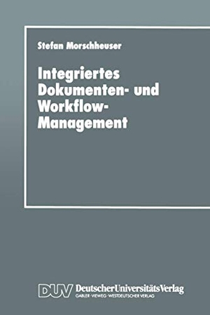 Integriertes Dokumenten- und Workflow-Management - Dargestellt am Angebotsprozeß von Maschinenbauunternehmen. Deutscher Universitätsverlag, 1997.
