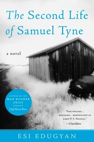 Edugyan, Esi. The Second Life of Samuel Tyne. HarperCollins, 2019.