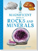 The Magnificent Book of Rocks and Minerals