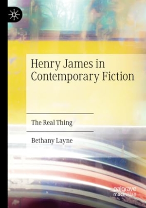 Layne, Bethany. Henry James in Contemporary Fiction - The Real Thing. Springer International Publishing, 2021.