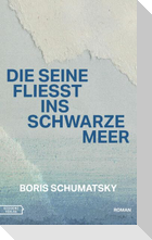 Die Seine fließt ins Schwarze Meer