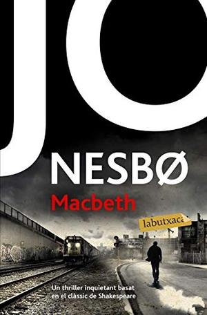 Nesbø, Jo / Boixadós, Jordi et al. Macbeth. labutxaca, 2019.