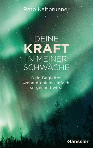 Kaltbrunner, Reto. Deine Kraft in meiner Schwäche - Dein Begleiter, wenn du nicht einfach so gesund wirst. SCM Hänssler, 2026.