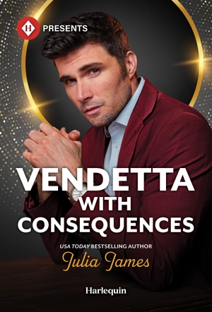 James, Julia. Vendetta with Consequences. Harlequin, 2026.