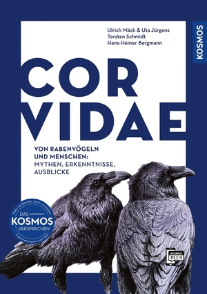 Mäck, Ulrich / Jürgens, Uta Maria et al. Corvidae - Von Rabenvögeln und Menschen: Mythen, Erkenntnisse, Ausblicke. Eine intensive Auseinandersetzung mit lesenswerten Fakten zu Biologie, Verhalten, Koexistenz und Perspektiven.. Franckh-Kosmos, 2026.