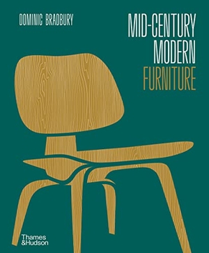 Bradbury, Dominic. Mid-Century Modern Furniture. Thames & Hudson, 2022.