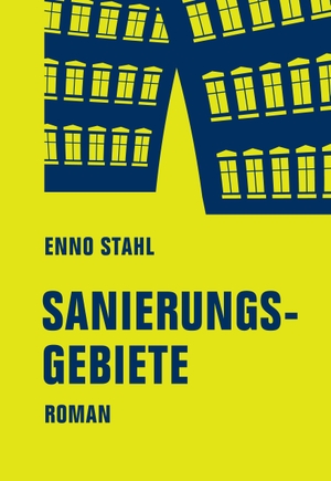 Stahl, Enno. Sanierungsgebiete - Roman. Verbrecher Verlag, 2019.