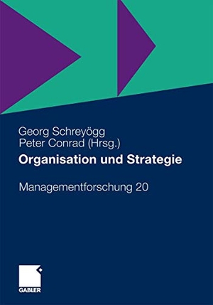 Conrad, Peter / Georg Schreyögg (Hrsg.). Organisation und Strategie. Gabler Verlag, 2010.