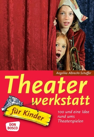 Albrecht-Schaffer, Angelika. Theaterwerkstatt für Kinder - 100 und eine Idee rund ums Theaterspielen. Don Bosco Medien GmbH, 2006.