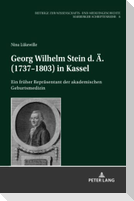 Georg Wilhelm Stein d. Ä. (1737-1803) in Kassel