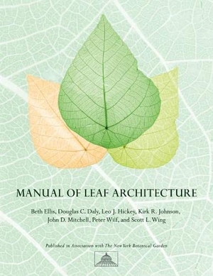 Ellis, Beth / Daly, Douglas et al. Manual of Leaf Architecture. Cab International, 2009.