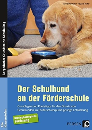 Schäfer, Holger / Karin Schönhofen. Der Schulhund an der Förderschule - Grundlagen und Praxistipps für den Einsatz von Schulhunden im Förderschwerpunkt geistige Entwicklung (Alle Klassenstufen). Persen Verlag i.d. AAP, 2020.