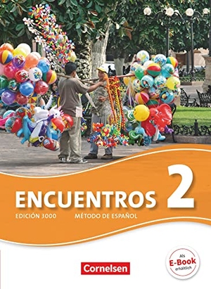 Weber-Bleyle, Christina / Vicente Álvarez, Araceli et al. Encuentros 02. Schülerbuch - 3. Fremdsprache - Edición 3000. Cornelsen Verlag GmbH, 2011.