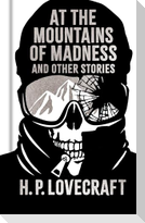 At the Mountains of Madness and Other Stories
