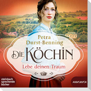 Die Köchin - Lebe deinen Traum