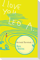 I Love You Leo A. Arrivals Terminal...?