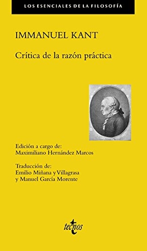 Kant, Immanuel / Manuel García Morente. Crítica de la razón práctica. Editorial Tecnos, 2017.