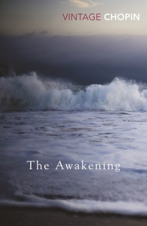Chopin, Kate. The Awakening. Vintage Publishing, 2011.