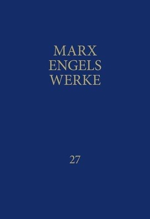 Friedrich Engels / Karl Marx / Friedrich Engels /  Rosa-Luxemburg-Stiftung. MEW / Marx-Engels-Werke Band 27 - Briefe Februar 1842 - Dezember 1851. Dietz Vlg Bln, 2000.