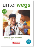 Unterwegs B1: Teilband 2 - Allgemeine Ausgabe - Kurs- und Übungsbuch inkl. E-Book und digitalen Medien