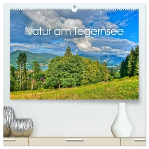 Wittstock, Ralf. Natur am Tegernsee (hochwertiger Premium Wandkalender 2025 DIN A2 quer), Kunstdruck in Hochglanz - Wandern und Erholung in den Bayerischen Alpen.. Calvendo, 2024.