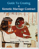 Guide to Kemetic Relationships and Creating a Kemetic Marriage Contract