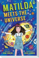 Matilda Meets the Universe
