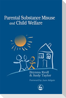 Parental Substance Misuse and Child Welfare