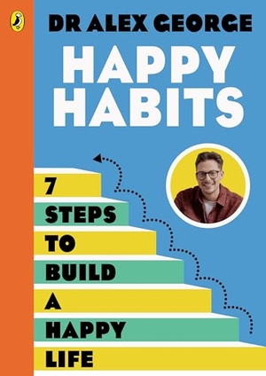 George, Alex. Happy Habits - 7 Steps to Build a Happy Life. Penguin Books Ltd (UK), 2025.