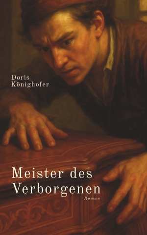 Könighofer, Doris. Meister des Verborgenen. Buchschmiede, 2026.
