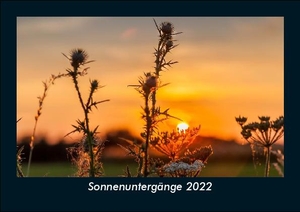 Tobias Becker. Sonnenuntergänge 2022 Fotokalender DIN A5 - Monatskalender mit Bild-Motiven aus Fauna und Flora, Natur, Blumen und Pflanzen. Vero Kalender, 2021.