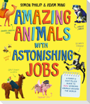 Amazing Animals with Astonishing Jobs