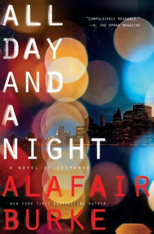 Burke, Alafair. All Day and a Night - A Novel of Suspense. HarperCollins, 2015.