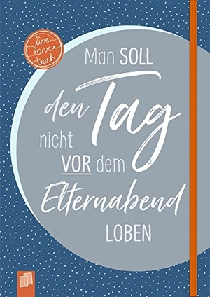 Das Notizbuch für Lehrerinnen und Lehrer, A5 - Edition Nachtblau - Hardcover, 112 S. mit Punkteraster, Perforation, Lesebändchen und Verschlussgummi. Verlag an der Ruhr GmbH, 2020.