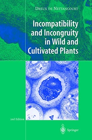 Nettancourt, Dreux de. Incompatibility and Incongruity in Wild and Cultivated Plants. Springer Berlin Heidelberg, 2010.