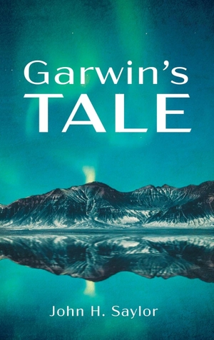 Saylor, John H.. Garwin's Tale. Resource Publications, 2023.