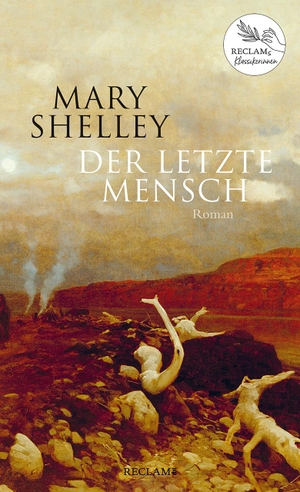 Shelley, Mary. Der letzte Mensch - Roman. Reclam Philipp Jun., 2021.
