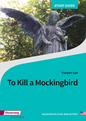 Lee, Harper. To Kill a Mockingbird - Study Guide. Diesterweg Moritz, 2018.