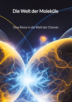 Ott, Julian. Die Welt der Moleküle - Eine Reise in die Welt der Chemie. Jaltas Books, 2023.